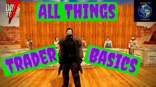 Trader Basics Tutorial - 7 Days to Die [Alpha 19]