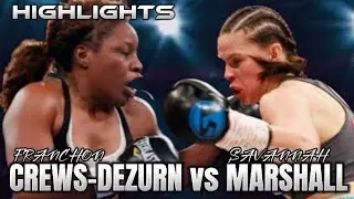 FRANCHON CREWS-DEZURN VS SAVANNAH MARSHALL HIGHLIGHTS / BOXING