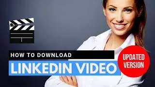 How to Download LinkedIn Video in 2019 (NEW) 