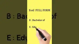 B.ed Full form | Full form of B.ed | 