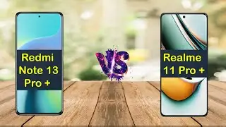 Redmi Note 13 Pro Plus Vs Realme 11 Pro Plus
