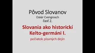 O. Cvengrosch: Pôvod Slovanov 2