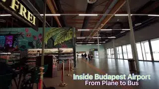 Budapest - Inside the Airport (from Plane to Bus station) November 2023