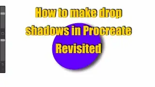 Creating drop shadows in Procreate Revisited with Full Screen!