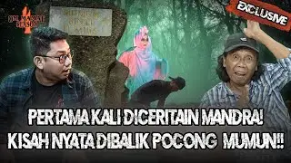 KISAH YANG TRAGIS DARI MUMUN! DAN MANDRA KETEMU POCONG BENERAN SAAT SHOOTING?? 