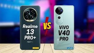 Realme 13 Pro Plus vs Vivo V40 Pro