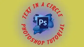 Photoshop Tutorial : Type Text In A Circle