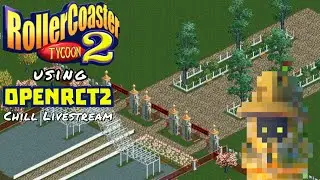 Rollercoaster Tycoon 2 (OpenRCT2) \ Childhood Games / Livestream \ #openrct2