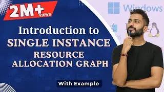 L-4.2: Resource Allocation Graph in Deadlock | Single Instance with example | Operating System