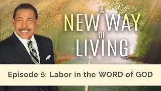 Labor in the Word of GOD - A New Way of Living