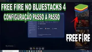 COMO CONFIGURAR O BLUESTACKS 4 PARA JOGAR FREE FIRE | PASSO A PASSO