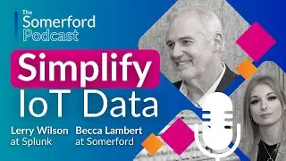 Simplifying IoT Data Ingestion and Real-Time Monitoring with Splunk Edge Hub — The Somerford Podcast