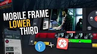 3D Mobile frame lower third 🔥 | Pixel lab+Kinemaster | 2020