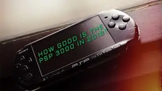 How good is the PSP 3000 in 2019? - Review