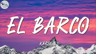 KAROL G ╸EL BARCO | Letra/Lyrics