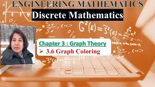 Ch 3.6 Graph Coloring | Graph Theory Lectures by @MonalisaCS