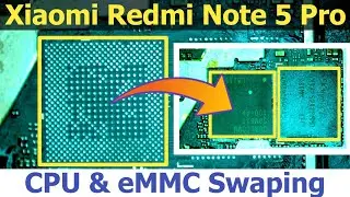 How To eMMC Swap | How To CPU Swap | Redmi Note 5 Pro eMMC Swaping