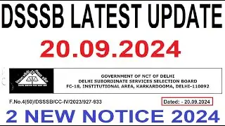 DSSSB LATEST UPDATE 20.09.2024 || DSSSB 2 NEW NOTICE 2024