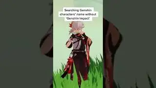 Searching Genshin characters’ names without adding ‘Genshin Impact’ part 6