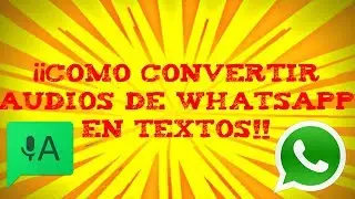 ¡¡CONVERTIR AUDIOS de WHATSAPP en TEXTO!! Muy Fácil | ALVAROPIOS