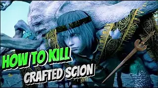 How to kill Crafted Scion 2024