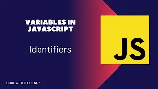 Variables in Javascript | Identifiers in  Javascript | Javascript Tutorial for beginners| 2023
