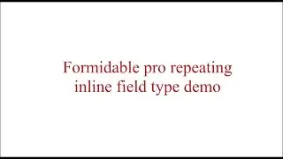 Formidable Pro inline repeating field demo