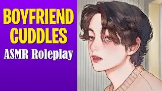 ASMR Sleeping In Your Boyfriend’s Arms [1 HOUR] [Boyfriend Roleplay] [Sleep Aid] [M4A]