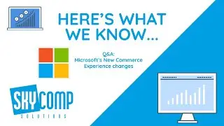 Here's What We Know about Microsoft's New Commerce Experience Changes