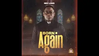 NEZ LONG   BORN AGAIN visualizer  #bornagain