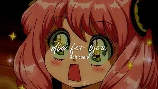 die for you (remix) - the weeknd and ariana grande｜edit audio