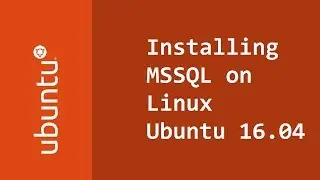 Installing Microsoft SQL (MS SQL) on Ubuntu 16.04