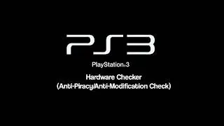 PS3 Hardware Checker (Anti-Piracy/Anti-Modification Check)