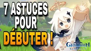 7 ASTUCES POUR BIEN DÉBUTER GENSHIN IMPACT !!! Genshin impact fr