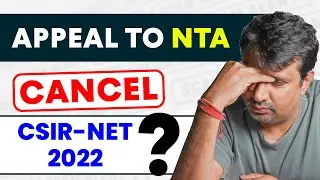 Cancel CSIR NET June 2022 ? | APPEAL TO NTA 🙏 This is INJUSTICE ! To All CSIR NET June 22 Aspirants