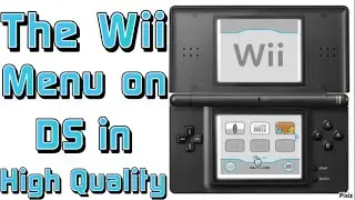 What if the Wii Menu was on the Nintendo DS? (Wii4DS) (HQ)