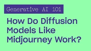 How Do Diffusion Models like Midjourney and Stable Diffusion Work?