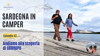Ep. 43 ON THE ROAD Discovering GORROPU - SARDINIA by CAMPER