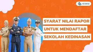 MAU DAFTAR KEDINASAN? INI SYARAT NILAI RAPOR YANG MESTI KAMU PENUHI!