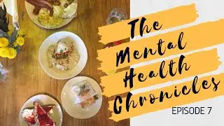 The Mental Health Chronicles: Episode 7