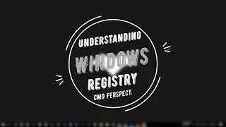 Learn Batch Programming | Basics of Batch - Part VIII | Understanding Windows Registry