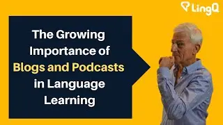 The growing importance of blogs and podcasts in language learning