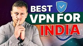 Best VPN for India: Find Your Perfect VPN
