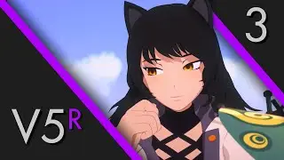 RWBY Volume 5 Redux: Chapter 3 - "All is Well"
