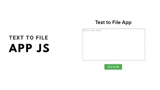 How to make a Text To File App with HTML, CSS and JavaScript