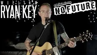 William Ryan Key - "Vultures" (Acoustic) | No Future
