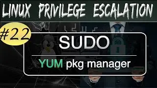 Linux Privilege Escalation : Sudo and YUM package manager ||RPM payload||