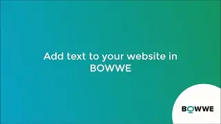 09. Add text to your website in BOWWE [ENG] | BOWWE.com