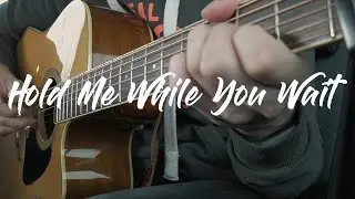 Hold Me While You Wait - Lewis Capaldi (fingerstyle guitar cover)