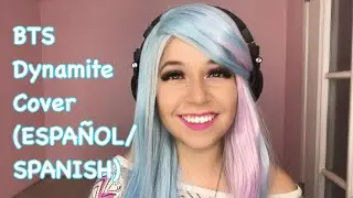 BTS- Dynamite cover (ESPANOL/SPANISH)